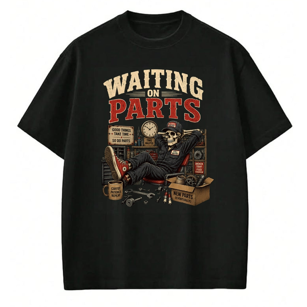 Best Mechanic Life Shirt, Funny Mechanic UnisexT-Shirt/Hoodie/Sweatshirt HLT00 - Waiting On Parts Funny Mechanic Skeleton Auto Repair Humor T-Shirt