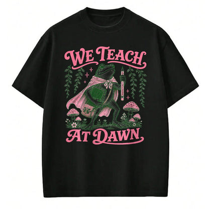 Best Teacher Shirt, Funny Teacher UnisexT-Shirt/Hoodie/Sweatshirt HLT00 - We Teach at Dawn Funny Teacher Frog Back to School T-Shirt