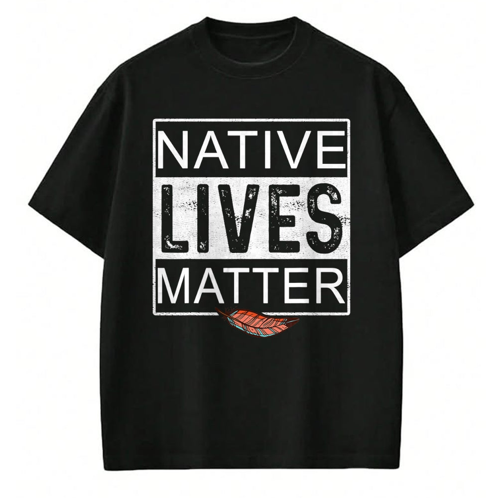 Native American T-Shirts, Vintage Native American Unisex T-Shirt/Hoodie/Sweatshirt HLT00 - Native Lives Matter - Indigenous Native American