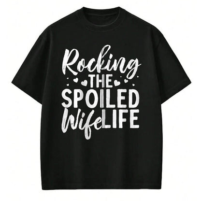 Best Wife Shirt, Wife and Husband Unisex T-Shirt/Hoodie/Sweatshirt HLT00 - Gift for wife T shirt, spoiled wife   Funny Spoiled Wife Art For Women Husband Spoiled Wife Life Zip (1)
