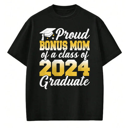 Gift for Mom Shirt, Funny Mom Unisex T-Shirt/Hoodie/Sweatshirt HLT00 - Proud Bonus Mom of a Class Of 2024 Graduate Senior Family T-Shirt