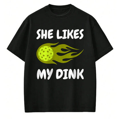 Funny Pickleball Shirt, Pickleball Lover Unisex T-Shirt/Hoodie/Sweatshirt HLT00 - She Likes My Dink Pickleball Couple Matching T-Shirt