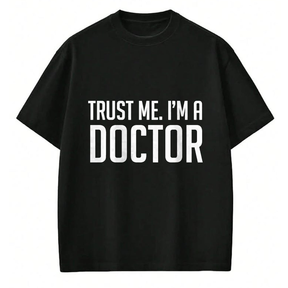 Best Doctor Shirt, Funny Doctor UnisexT-Shirt/Hoodie/Sweatshirt HLT00 - Trust Me I'm A Doctor Shirt T-Shirt, Men, Black, 3X-Large