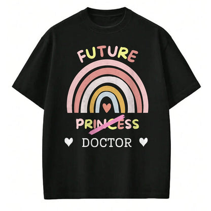Best Doctor Shirt, Funny Doctor UnisexT-Shirt/Hoodie/Sweatshirt HLT00 - Future Princess Doctor T-Shirt