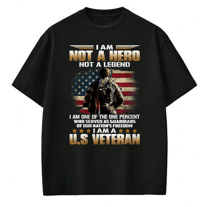 Proud Veteran Shirt, Funny Veteran UnisexT-Shirt/Hoodie/Sweatshirt HLT00 - I Am Not A Hero Not A Legend I Am One Percent A US Veteran T-Shirt
