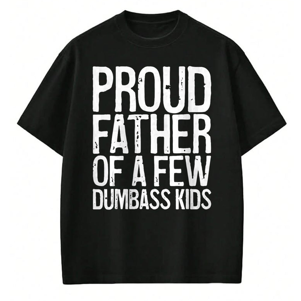 Gift for Dad Shirt, Funny Dad Unisex T-Shirt/Hoodie/Sweatshirt HLT00 – Mens Proud Father Of A Few Dumbass Kids T-Shirt Funny Fathers Day Tank Top
