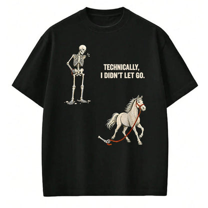Best Horse Lover Shirt , Funny Horse UnisexT-Shirt/Hoodie/Sweatshirt HLT00 - Technically I Didn_t Let Go Skeleton Horse Riding Halloween T-Shirt