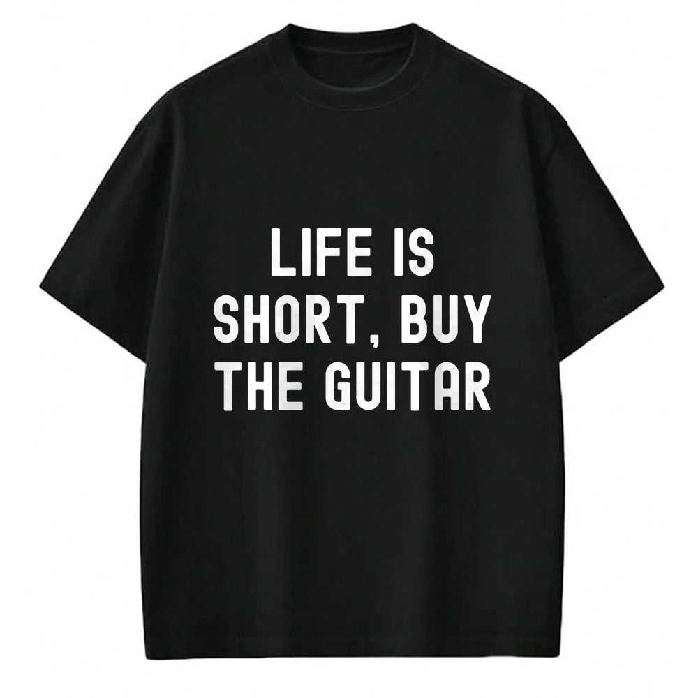 Guitar Lover Shirt, Funny Guitar UnisexT-Shirt/Hoodie/Sweatshirt HLT00 - Life Is Short, Buy The Guitar Funny Quote T-Shirt (1)
