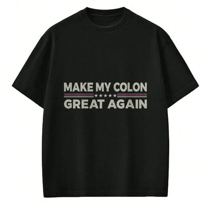Best Doctor Shirt, Funny Doctor UnisexT-Shirt/Hoodie/Sweatshirt HLT00 - Vintage Make My Colon Great Again Funny Surgery Recovery T-Shirt