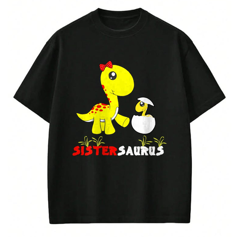 Best Dinosaur Lover Shirt, Funny Dinosaur UnisexT-Shirt/Hoodie/Sweatshirt HLT00 - Sistersaurus Dinosaur Sister Sister T-Shirt