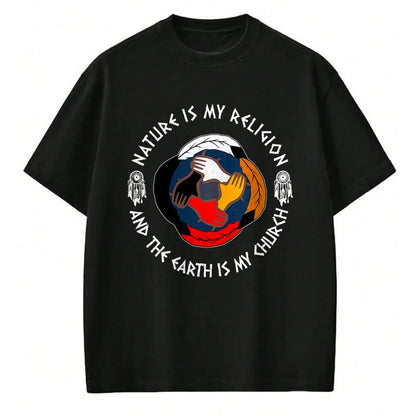 Native American T-Shirts, Vintage Native American Unisex T-Shirt/Hoodie/Sweatshirt HLT00 - Nature Is My Religion And Earth Is My Church Native American