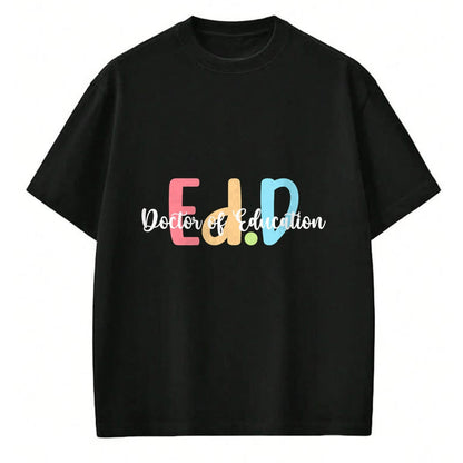 Best Doctor Shirt, Funny Doctor UnisexT-Shirt/Hoodie/Sweatshirt HLT00 - Ed.D Doctor Of Education Graduation EdD Doctorate Degree T-Shirt