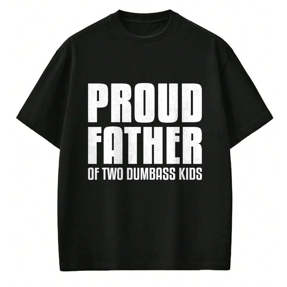 Gift for Dad Shirt, Funny Dad Unisex T-Shirt/Hoodie/Sweatshirt HLT00 – Father Of Two Dumbass Kids Shirt Fathers Day Gift Dad T-Shirt