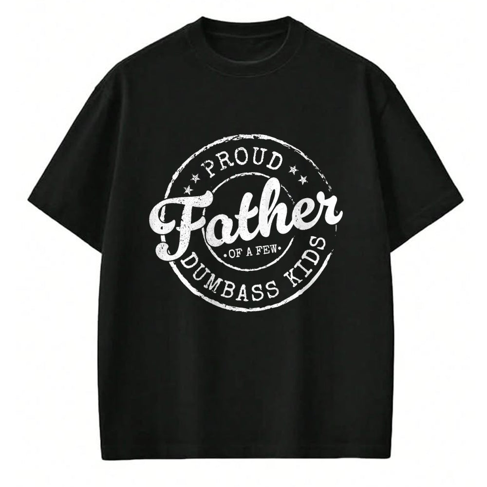 Gift for Dad Shirt, Funny Dad Unisex T-Shirt/Hoodie/Sweatshirt HLT00 – Mens Proud Father Of A Few Dumbass Kids Funny Vintage Fathers Day T-Shirt