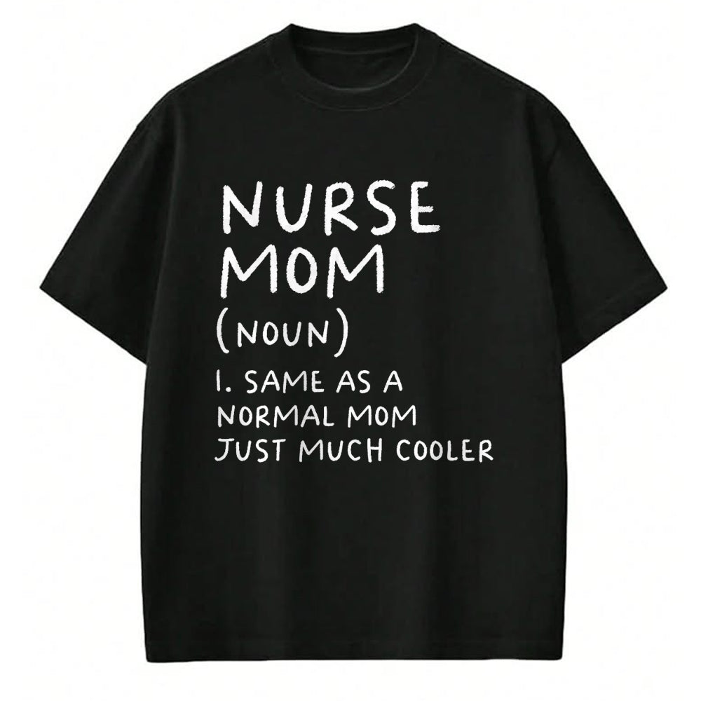 Funny Nurse Shirt, Nurse Unisex T-Shirt/Hoodie/Sweatshirt HLT00 - Nurse Mom Definition Funny Nursing T-Shirt