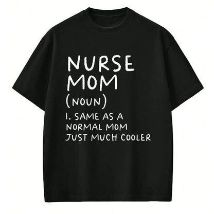 Funny Nurse Shirt, Nurse Unisex T-Shirt/Hoodie/Sweatshirt HLT00 - Nurse Mom Definition Funny Nursing T-Shirt