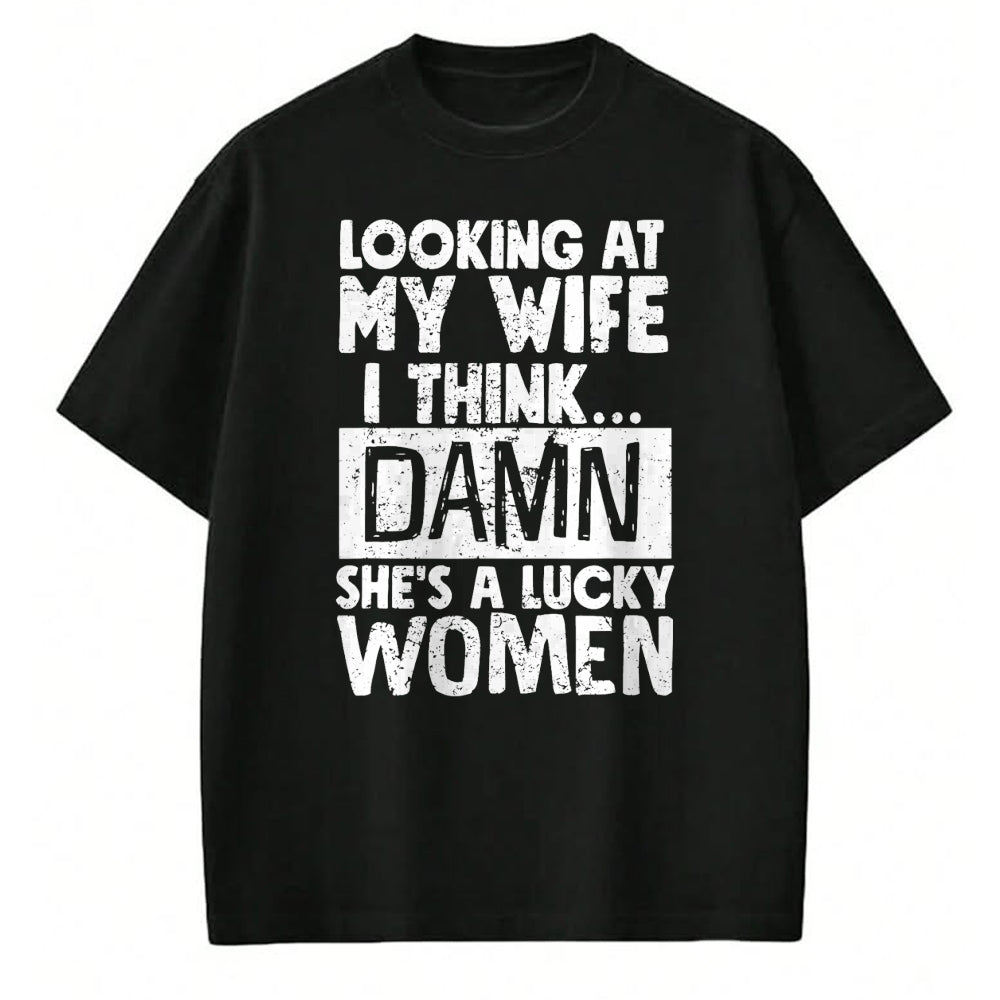 Best Wife Shirt, Wife and Husband Unisex T-Shirt/Hoodie/Sweatshirt HLT00 - Gift for wife T shirt, lucky wife   Looking At My Wife I Think Damn She Is A Lucky Woman Married T-S