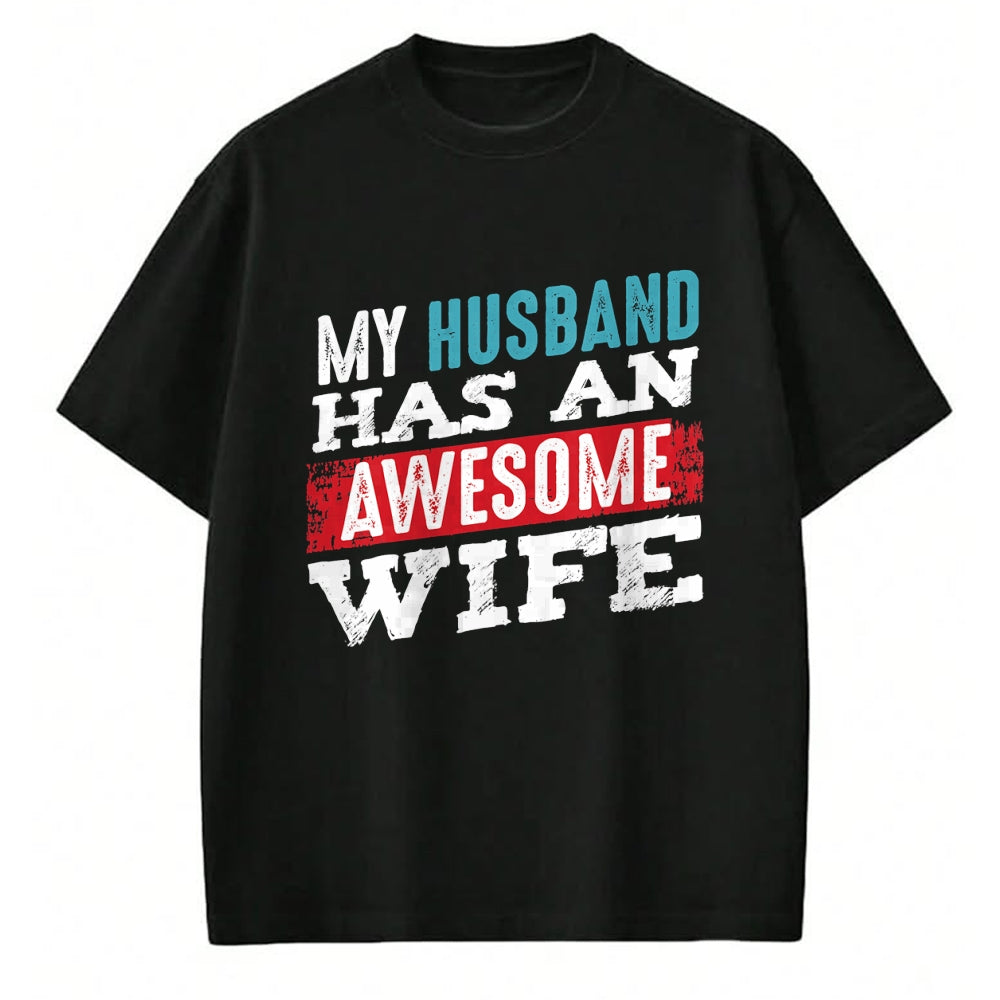 Best Wife Shirt, Wife and Husband Unisex T-Shirt/Hoodie/Sweatshirt HLT00 - My Husband Has An Awesome Wife Couple Romantic Heart Love T-Shirt