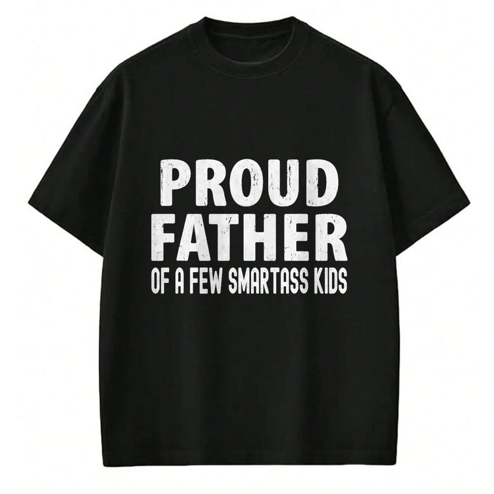 Gift for Dad Shirt, Funny Dad Unisex T-Shirt/Hoodie/Sweatshirt HLT00 – Proud Father Of A Few Smartass Kids, Funny Fathers Day T-Shirt