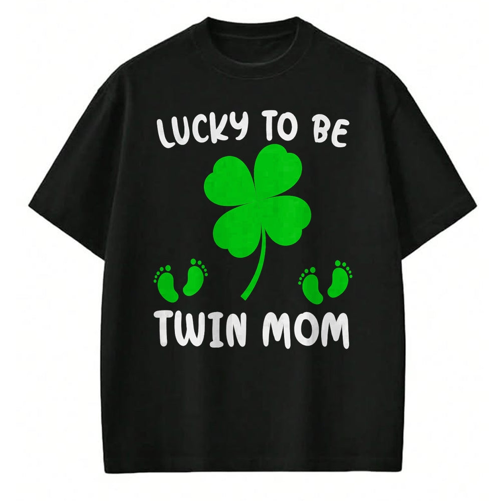 Gift for Mom Shirt, Funny Mom Unisex T-Shirt/Hoodie/Sweatshirt HLT00 - Lucky To Be A Twin Mom Lucky Mom St Patricks Day Awesome T-Shirt
