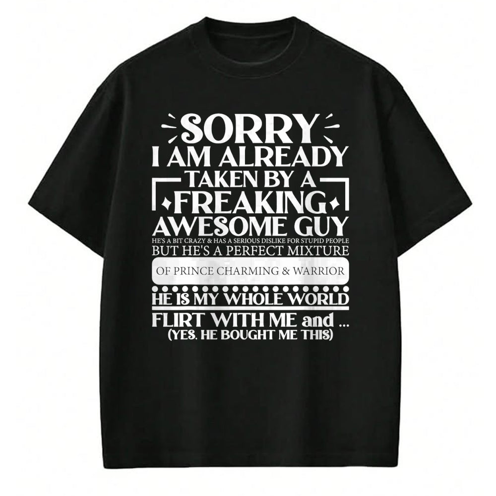 Best Wife Shirt, Wife and Husband Unisex T-Shirt/Hoodie/Sweatshirt HLT00 - Sorry I Am Already Taken By A Guy Husband T-Shirt
