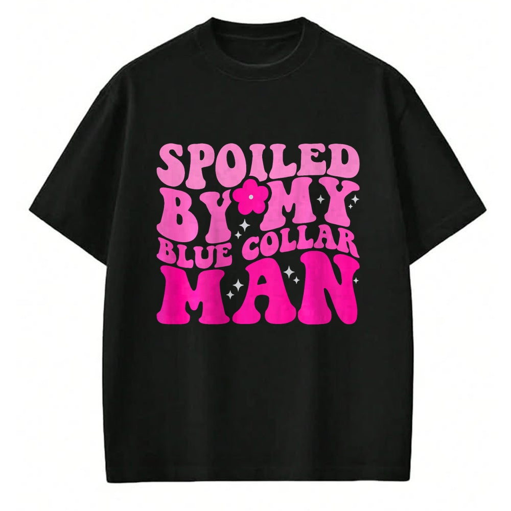Best Wife Shirt, Wife and Husband Unisex T-Shirt/Hoodie/Sweatshirt HLT00 - Spoiled By My Blue Collar Man (on back) T-Shirt
