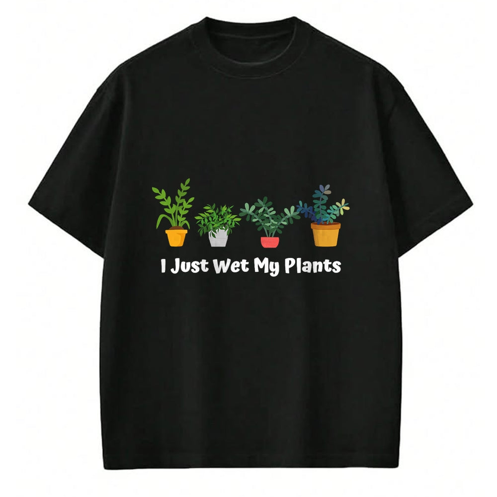 Best Farmer Life Shirt, Funny Farmer UnisexT-Shirt/Hoodie/Sweatshirt HLT00 - I Just Wet My Plants Funny Gardening Gardener Succulent T-Shirt