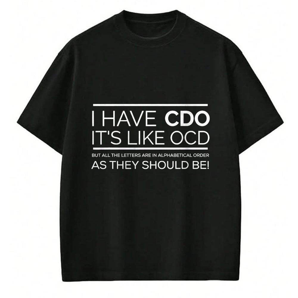Gift for Dad Shirt, Funny Dad Unisex T-Shirt/Hoodie/Sweatshirt HLT00 – I Have CDO It_s Like OCD T Shirt