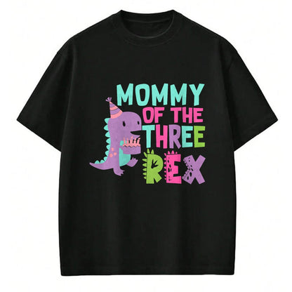 Gift for Mom Shirt, Funny Mom Unisex T-Shirt/Hoodie/Sweatshirt HLT00 - Mommy of the Three Rex Birthday Dinosaur Family Matching T-Shirt