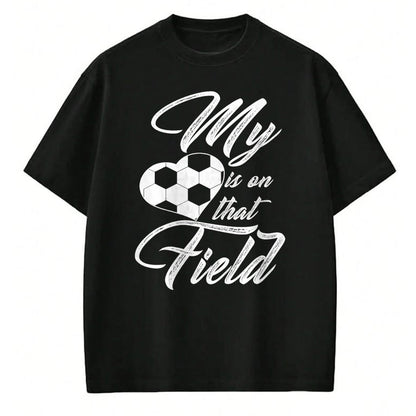 Gift for Mom Shirt, Funny Mom Unisex T-Shirt/Hoodie/Sweatshirt HLT00 - My Heart Is On That Soccer Field Funny Men Women Kids T-Shirt