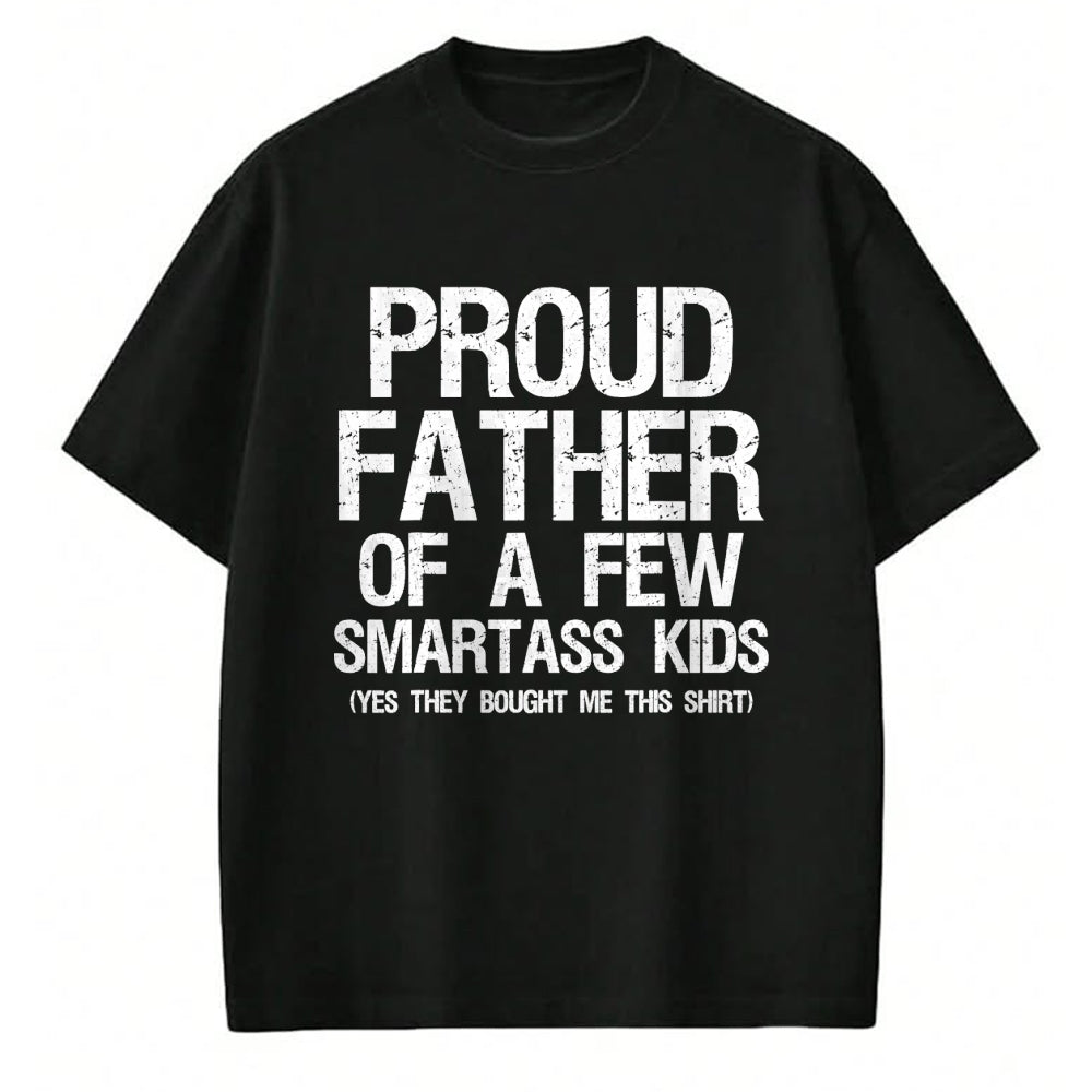 Gift for Dad Shirt, Funny Dad Unisex T-Shirt/Hoodie/Sweatshirt HLT00 – Proud Father Of A Few Smartass Kids Funny Father_s Day Shirt T-Shirt