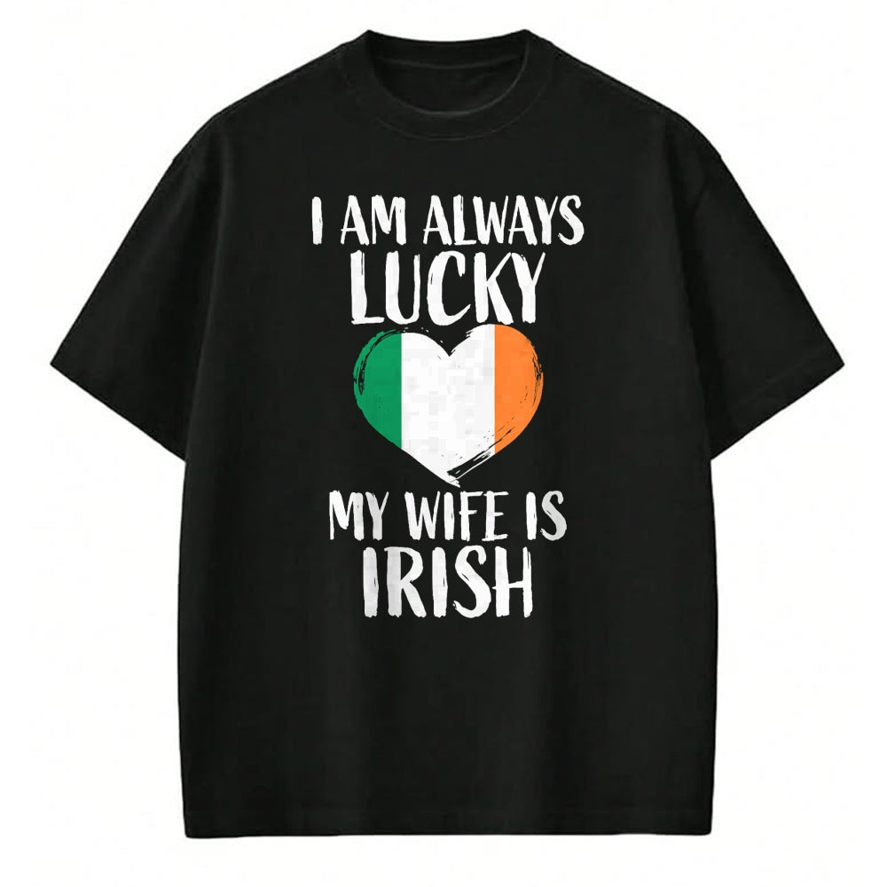 Best Wife Shirt, Wife and Husband Unisex T-Shirt/Hoodie/Sweatshirt HLT00 - Gift for wife T shirt, lucky wife   I Am Always Lucky My Wife is Irish T Shirt Gift for Husband T-Sh