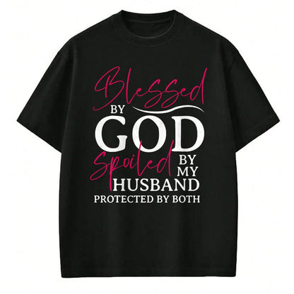 Best Wife Shirt, Wife and Husband Unisex T-Shirt/Hoodie/Sweatshirt HLT00 - Gift for wife T shirt, spoiled wife   Blessed By God Spoiled By My Husband Wife Mother Christian T-S