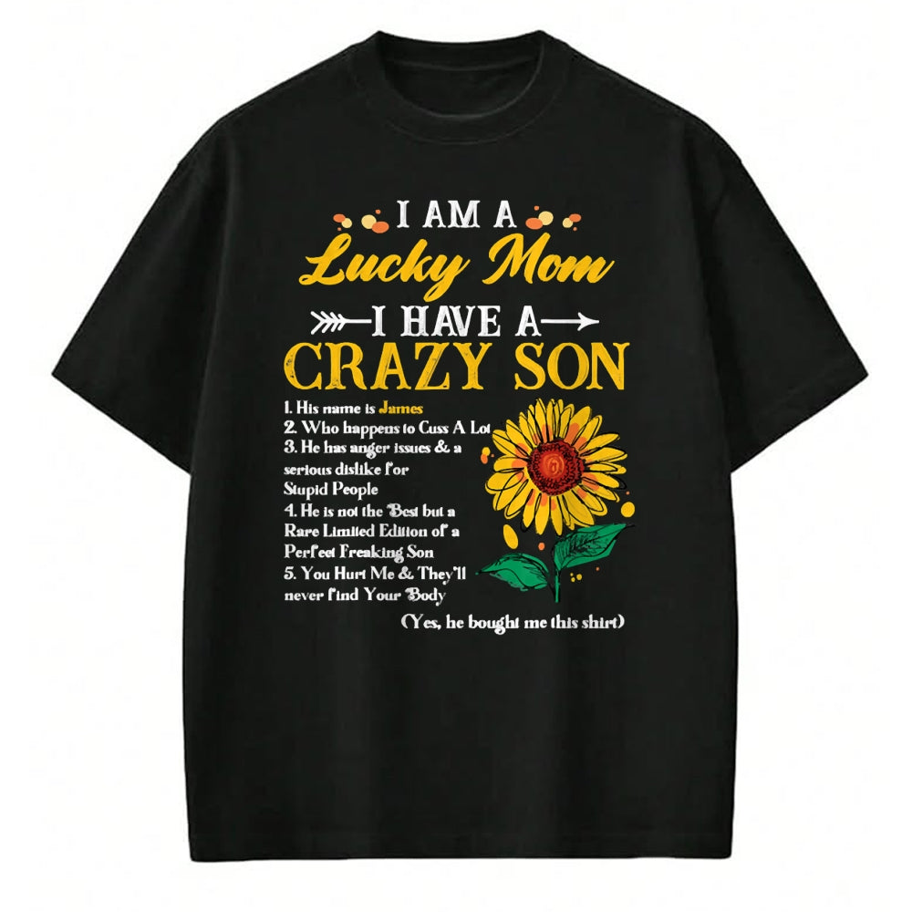 Gift for Mom Shirt, Funny Mom Unisex T-Shirt/Hoodie/Sweatshirt HLT00 - I Am A Lucky Mom I Have A Crazy Son Sunflower, Mothers Day T-Shirt