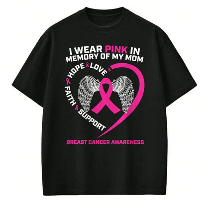 Gift for Mom Shirt, Funny Mom Unisex T-Shirt/Hoodie/Sweatshirt HLT00 - Gift I Wear Pink In Memory Of Mom Breast Cancer Awareness T-Shirt