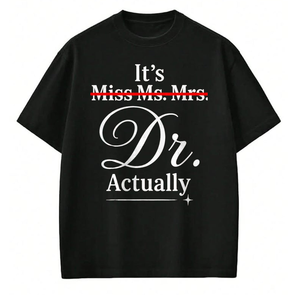 Best Doctor Shirt, Funny Doctor UnisexT-Shirt/Hoodie/Sweatshirt HLT00 - Doctoral Thesis Miss Ms. Mrs. Dr. Doctorate Doctor T-Shirt, Men, Black, 3X-Large