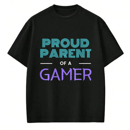 Gift for Dad Shirt, Funny Dad Unisex T-Shirt/Hoodie/Sweatshirt HLT00 – Proud Parent Of A Gamer - Fathers Day Mothers Day Gamer Kid T-Shirt