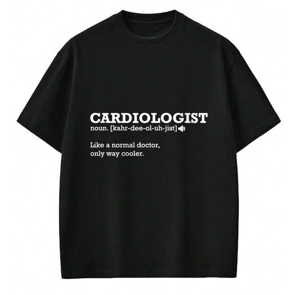 Best Doctor Shirt, Funny Doctor UnisexT-Shirt/Hoodie/Sweatshirt HLT00 - Cardiologist Funny Definition Gift Idea T-Shirt