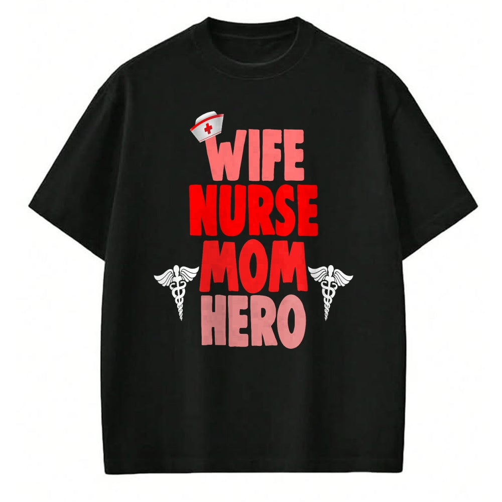 Funny Nurse Shirt, Nurse Unisex T-Shirt/Hoodie/Sweatshirt HLT00 - Wife Nurse Mom Hero RN T Shirt Medical Gifts
