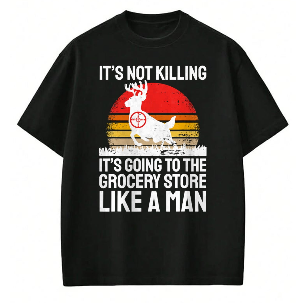 Funny Hunting Shirt, Gift For Hunting Lover Unisex T-Shirt/Hoodie/Sweatshirt HLT00 - Funny Hunter Saying Wild Animal Deer Hunting I Supermarket T-Shirt