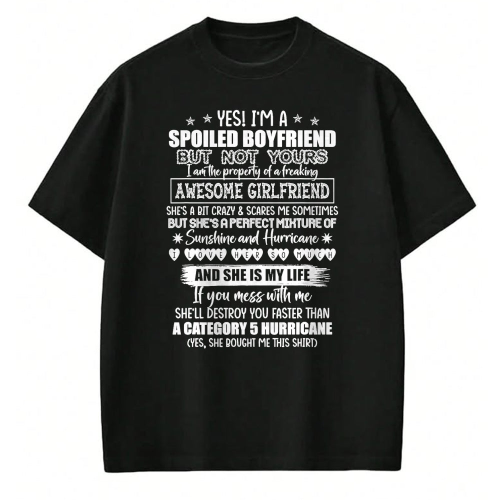 Best Wife Shirt, Wife and Husband Unisex T-Shirt/Hoodie/Sweatshirt HLT00 - Yes I'm A Spoiled Boyfriend But Not Yours Awesome Girlfriend T-Shirt (1)