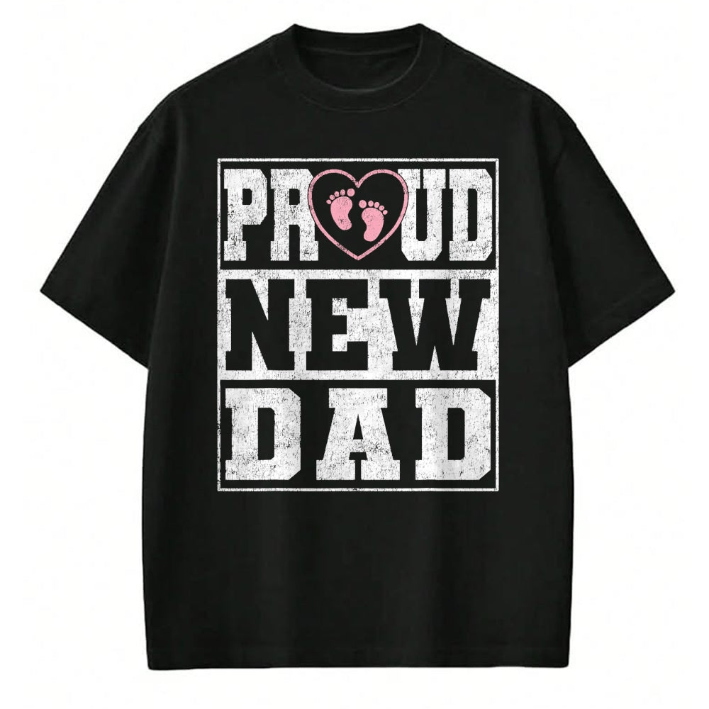 Gift for Dad Shirt, Funny Dad Unisex T-Shirt/Hoodie/Sweatshirt HLT00 – Proud New Dad Girl Baby Announcement Father_s Day T-Shirt