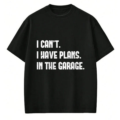 Best Mechanic Life Shirt, Funny Mechanic UnisexT-Shirt/Hoodie/Sweatshirt HLT00 - I Cant I Have Plans In The Garage Fathers Day Car Mechanics Short Sleeve T-Shirt
