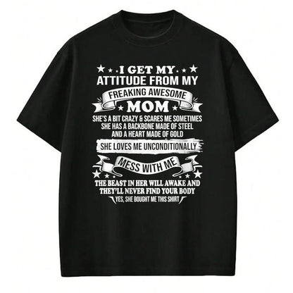 Gift for Mom Shirt, Funny Mom Unisex T-Shirt/Hoodie/Sweatshirt HLT00 - Mothers Day I Get My Attitude From My Freaking Awesome Mom T-Shirt