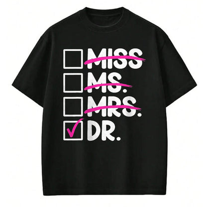Best Doctor Shirt, Funny Doctor UnisexT-Shirt/Hoodie/Sweatshirt HLT00 - Doctoral Thesis Miss Ms. Mrs. Dr. Doctorate Women Doctor T-Shirt, Men, Black, 3X-Large