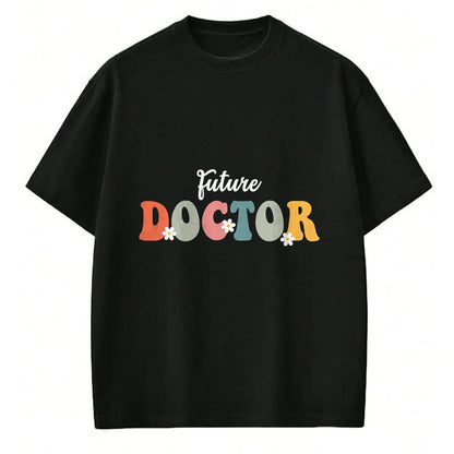 Best Doctor Shirt, Funny Doctor UnisexT-Shirt/Hoodie/Sweatshirt HLT00 - Future Doctor Medicine Retro Groovy For Medical Students T-Shirt
