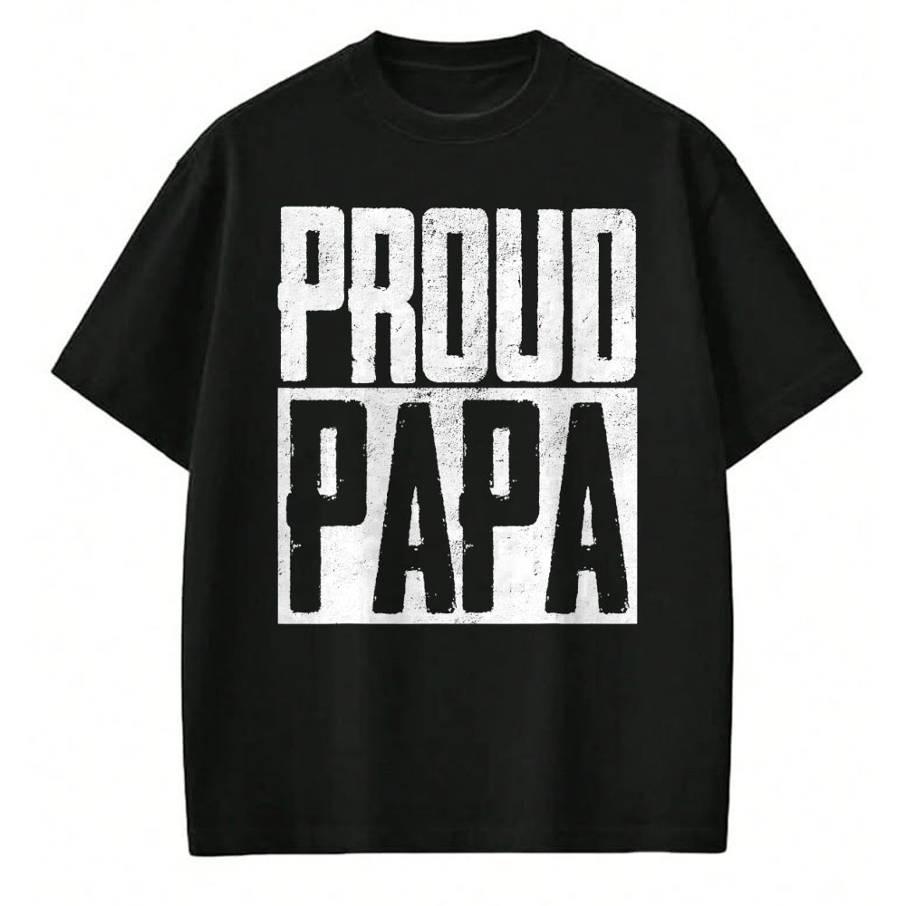Gift for Dad Shirt, Funny Dad Unisex T-Shirt/Hoodie/Sweatshirt HLT00 – Proud Papa Father Fatherhood Parent Happy Father_s Day T-Shirt