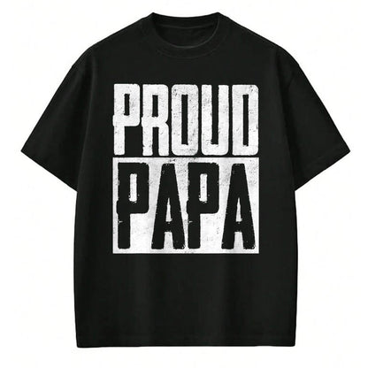 Gift for Dad Shirt, Funny Dad Unisex T-Shirt/Hoodie/Sweatshirt HLT00 – Proud Papa Father Fatherhood Parent Happy Father_s Day T-Shirt
