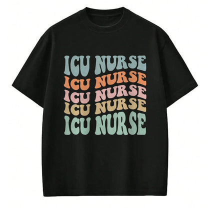 Funny Nurse Shirt, Nurse Unisex T-Shirt/Hoodie/Sweatshirt HLT00 - ICU Nurse Intensive Care Unit Nurse Nursing Critical Care T-Shirt