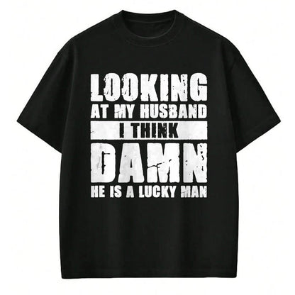 Best Wife Shirt, Wife and Husband Unisex T-Shirt/Hoodie/Sweatshirt HLT00 - Gift for wife T shirt, lucky wife   He is a Lucky Husband - Anniversary Gift - Man & Wife Tank Top